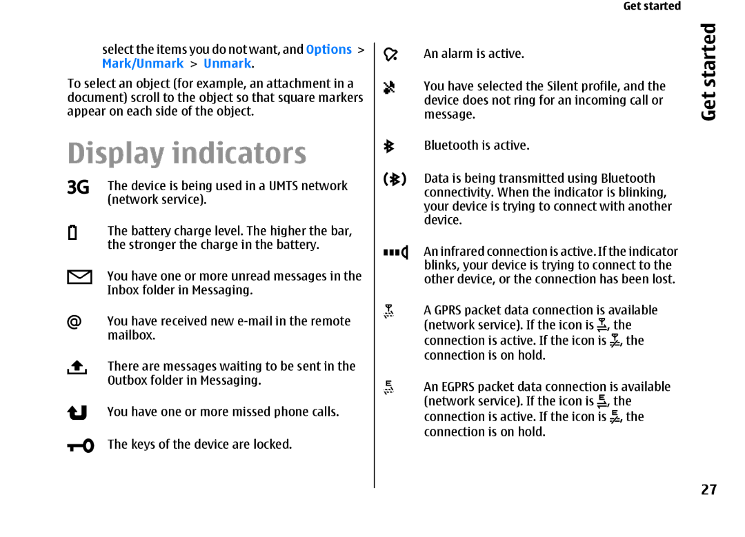 Nokia E66 manual Display indicators, Get, An alarm is active You have selected the Silent profile, Connection is on hold 