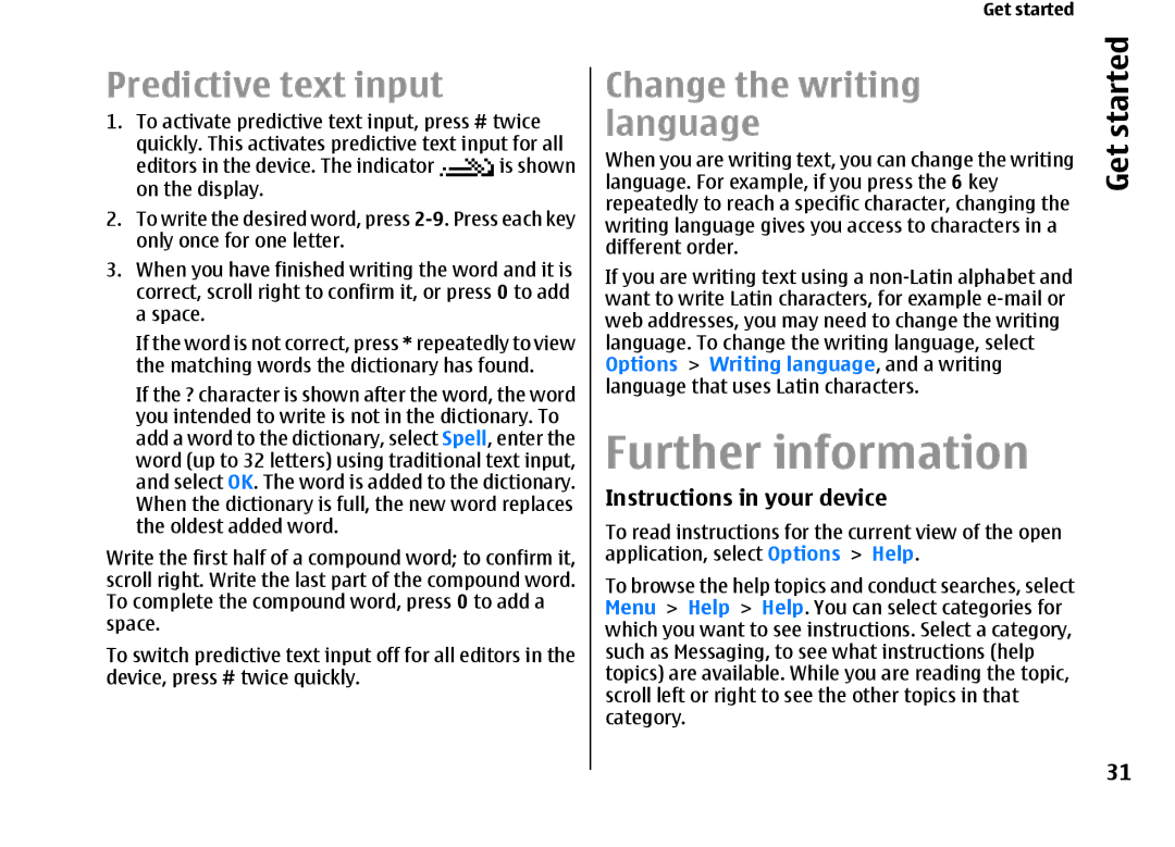 Nokia E66 manual Further information, Predictive text input, Language, Change the writing, Instructions in your device 