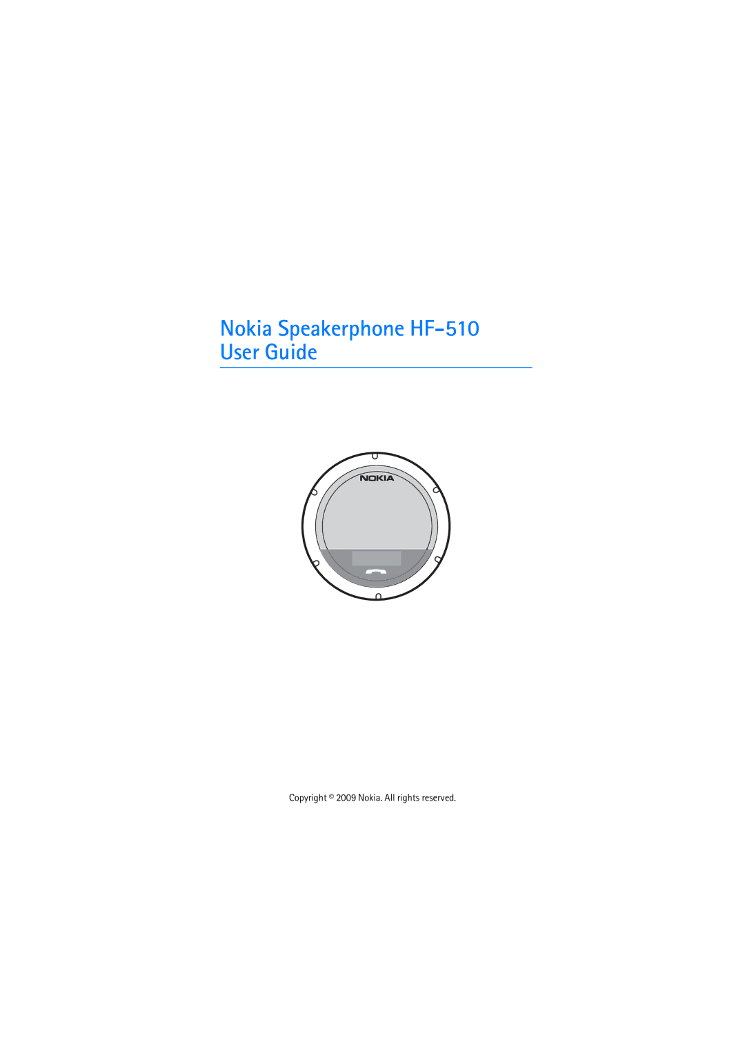 Nokia manual Nokia Speakerphone HF-510 User Guide, Copyright 2009 Nokia. All rights reserved 