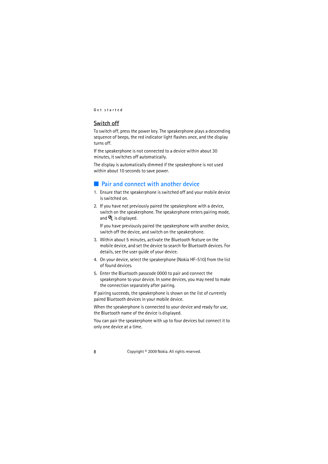 Nokia HF-510 manual Pair and connect with another device, Switch off 