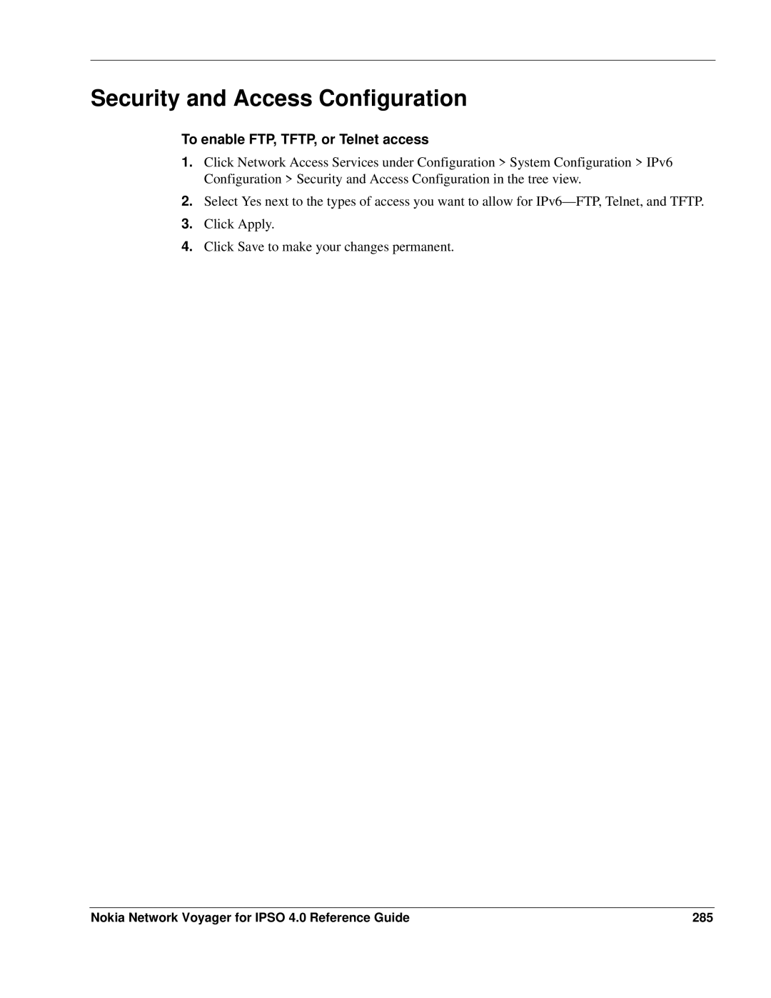 Nokia IPSO 4.0 manual Security and Access Configuration, To enable FTP, TFTP, or Telnet access 