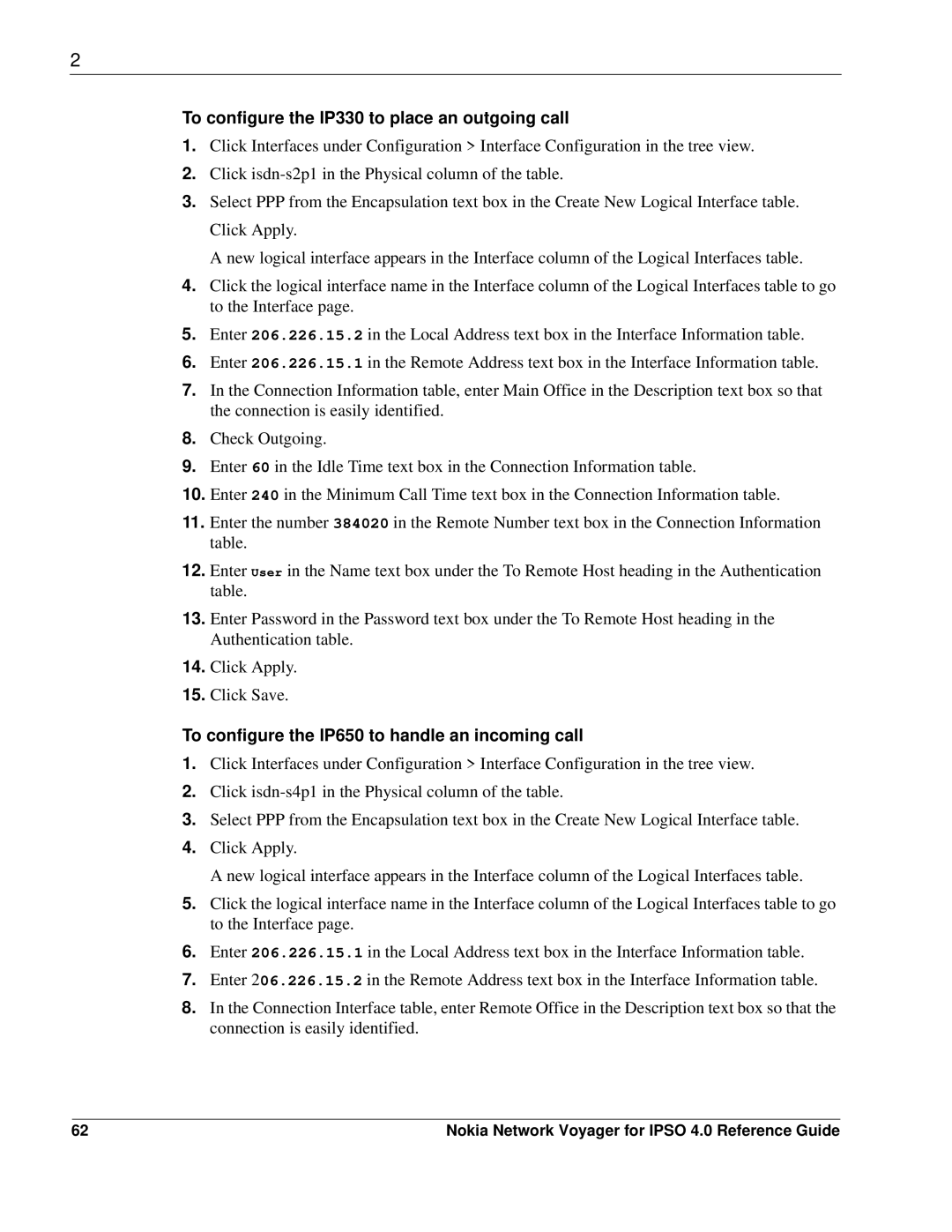 Nokia IPSO 4.0 manual To configure the IP330 to place an outgoing call, To configure the IP650 to handle an incoming call 