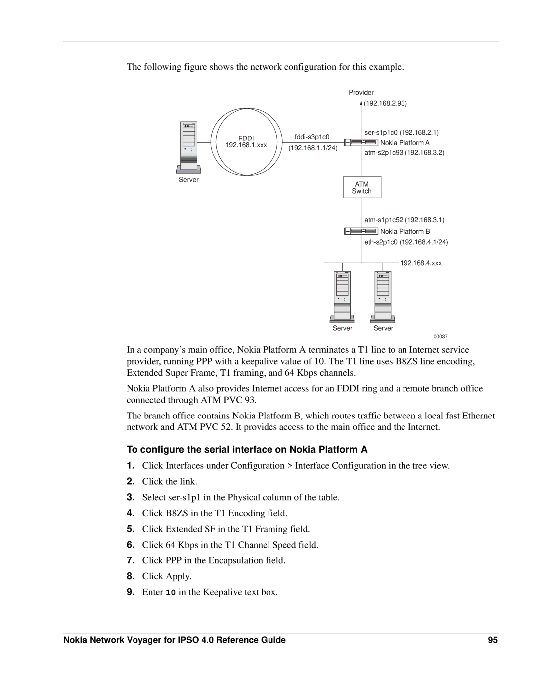 Nokia IPSO 4.0 manual To configure the serial interface on Nokia Platform a 