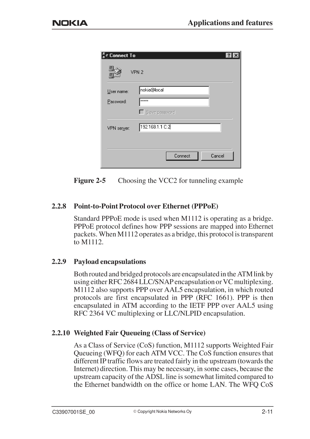 Nokia M1112 Point-to-Point Protocol over Ethernet PPPoE, Payload encapsulations, Weighted Fair Queueing Class of Service 