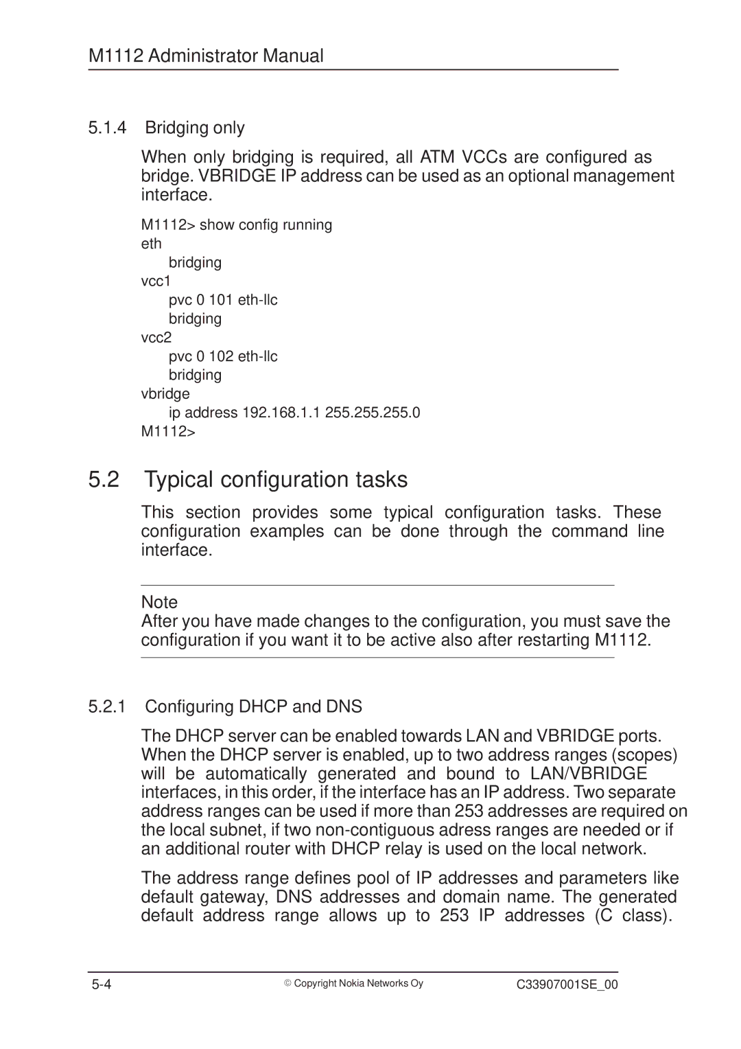 Nokia M1112 manual Typical configuration tasks, Bridging only, Configuring Dhcp and DNS 