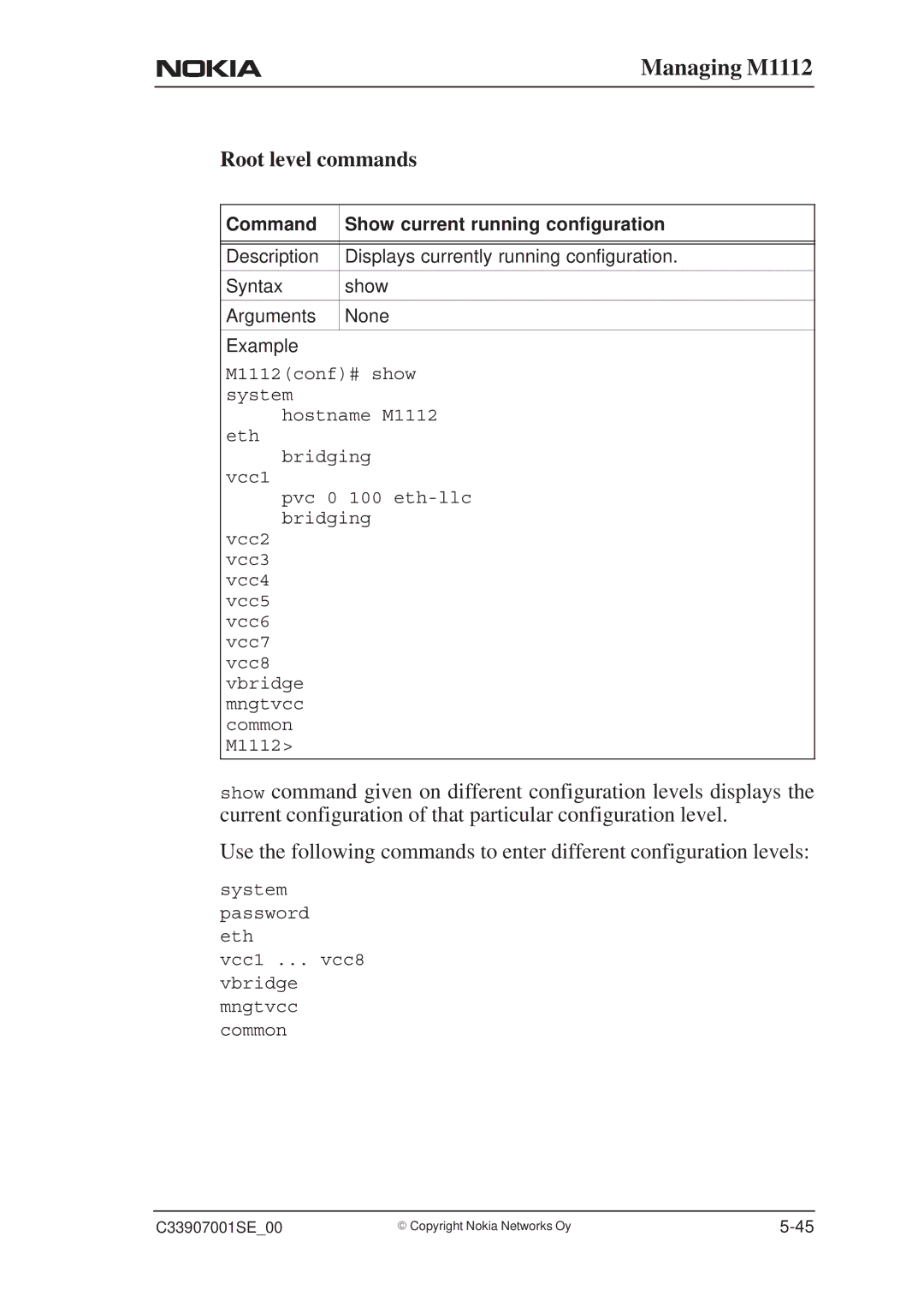 Nokia M1112 manual Root level commands, Command Show current running configuration 