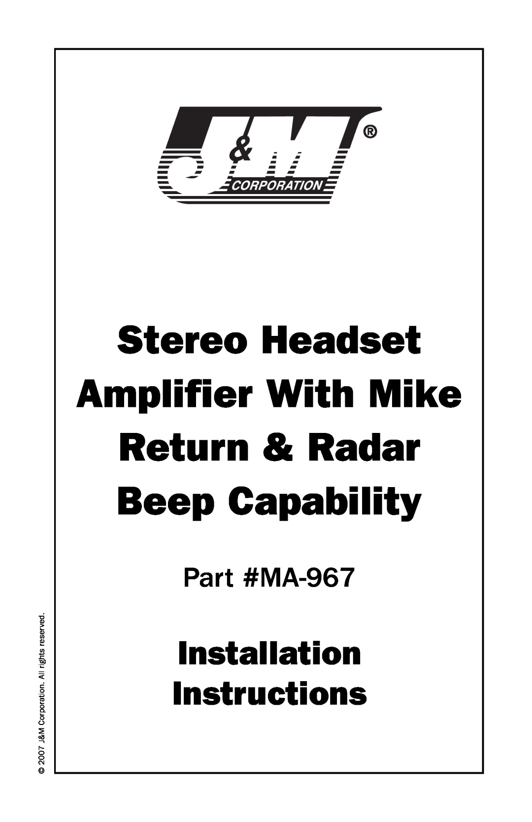 Nokia MA-967 installation instructions Stereo Headset Amplifier With Mike Return & Radar, Beep Capability 