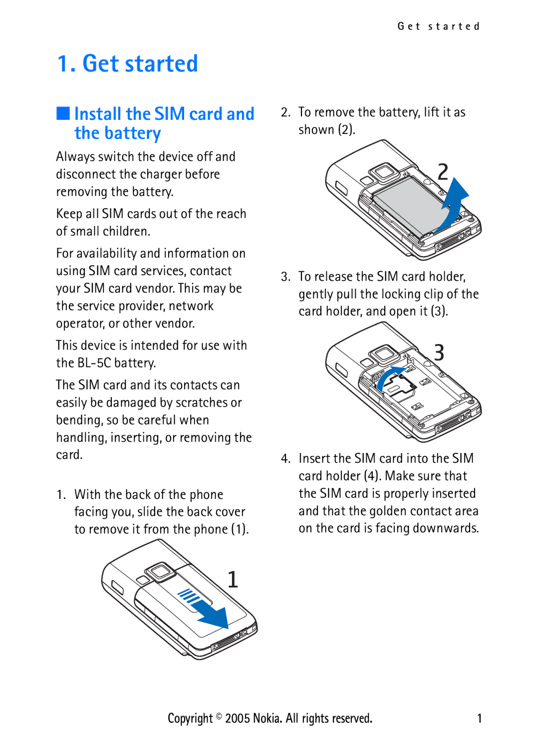 Nokia N6270 Get started, Install the SIM card and the battery, This device is intended for use with the BL-5C battery 