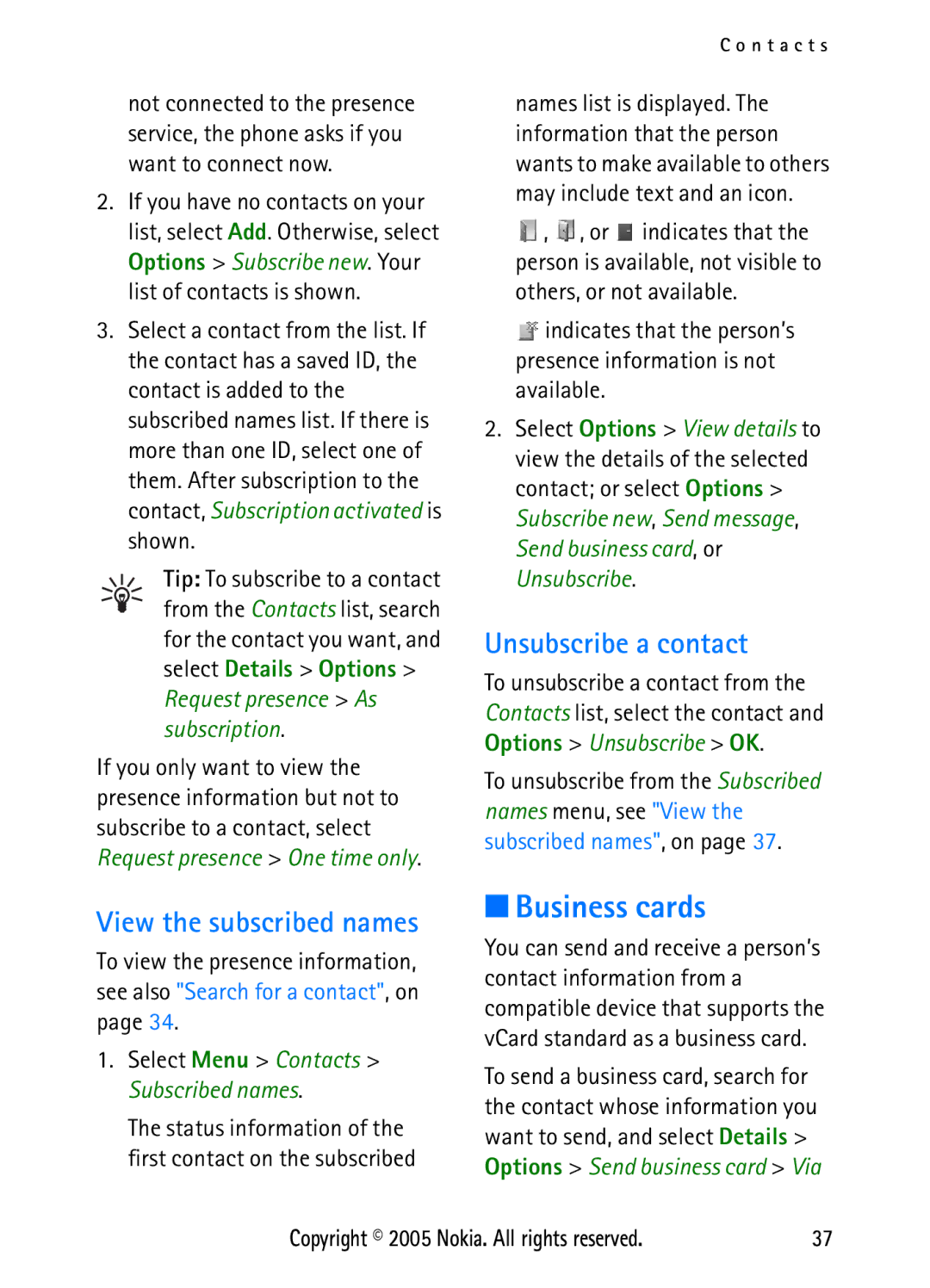 Nokia N6270 manual Business cards, View the subscribed names, Unsubscribe a contact 