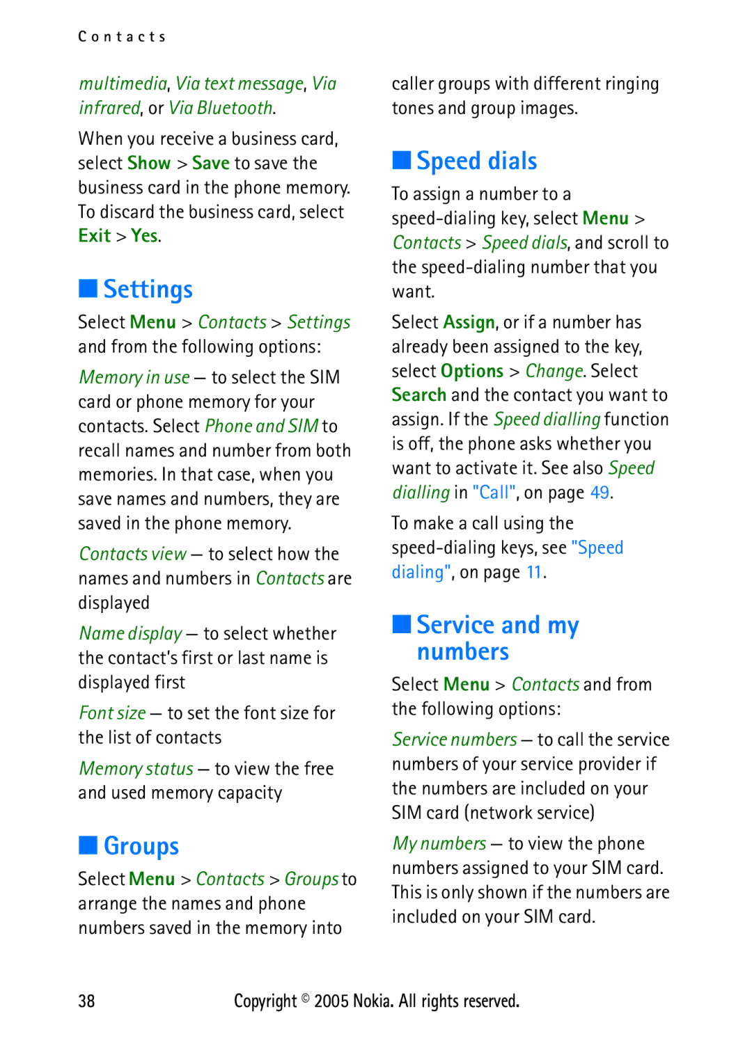 Nokia N6270 manual Groups, Speed dials, Service and my numbers, Font size to set the font size for the list of contacts 