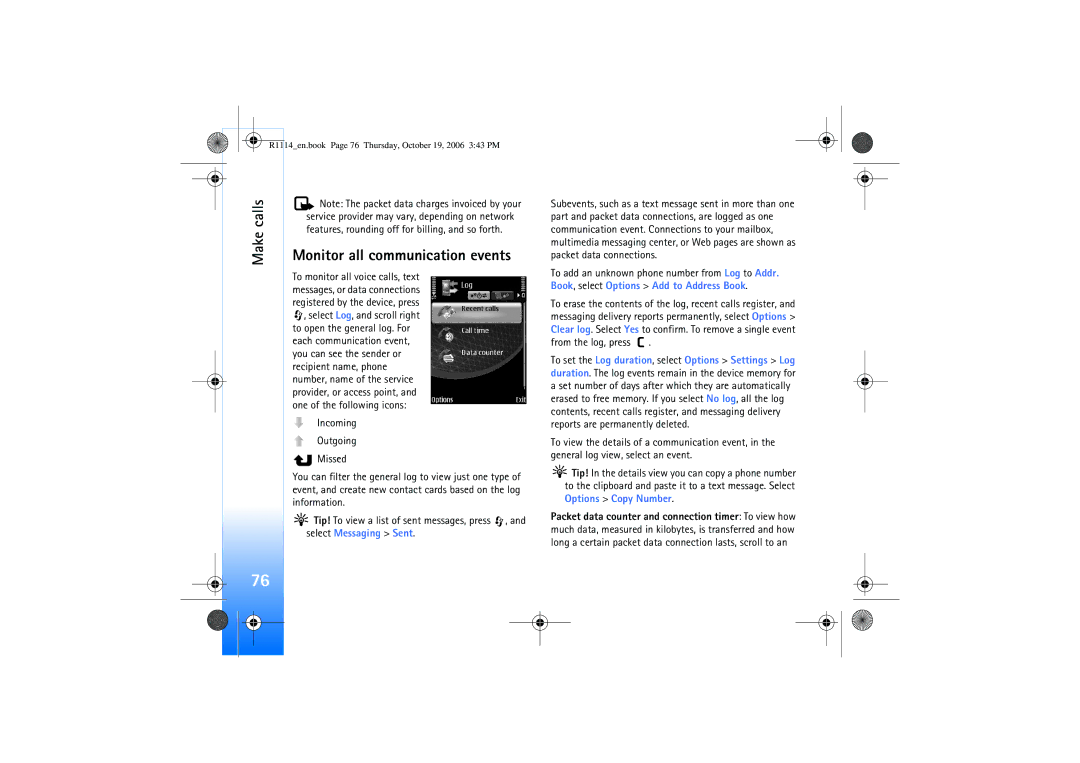 Nokia N75 manual Make calls Monitor all communication events 