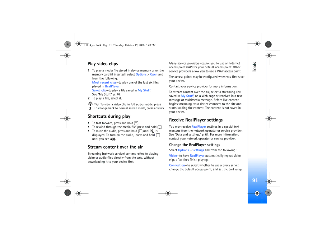 Nokia N75 manual Play video clips, Shortcuts during play, Stream content over the air, Receive RealPlayer settings 