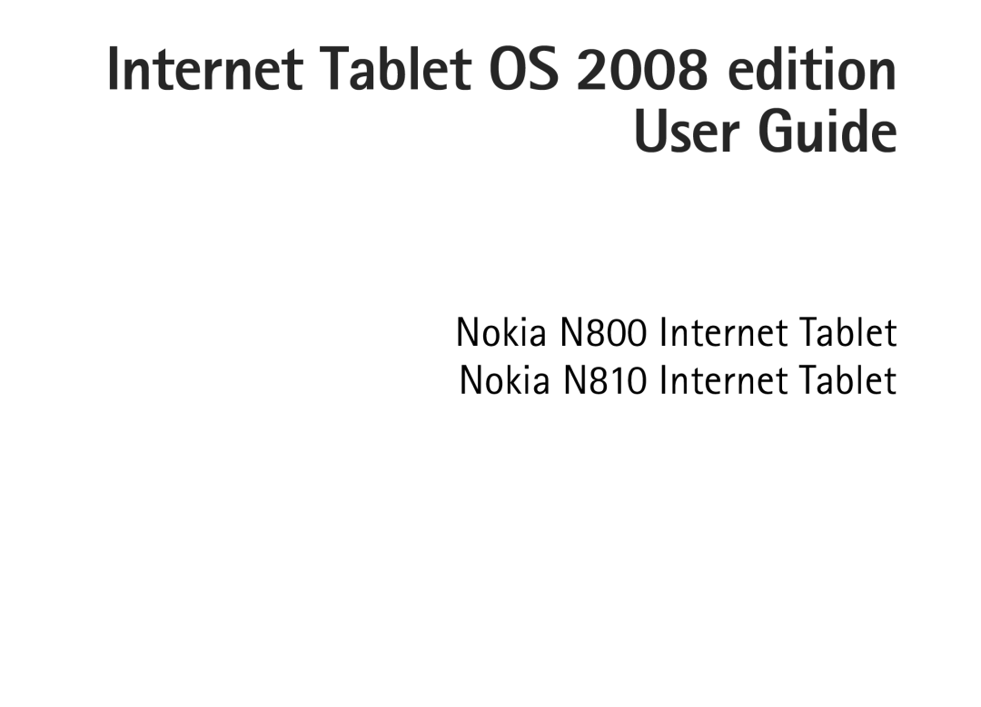 Nokia N810, N800 manual Internet Tablet OS 2008 edition User Guide 