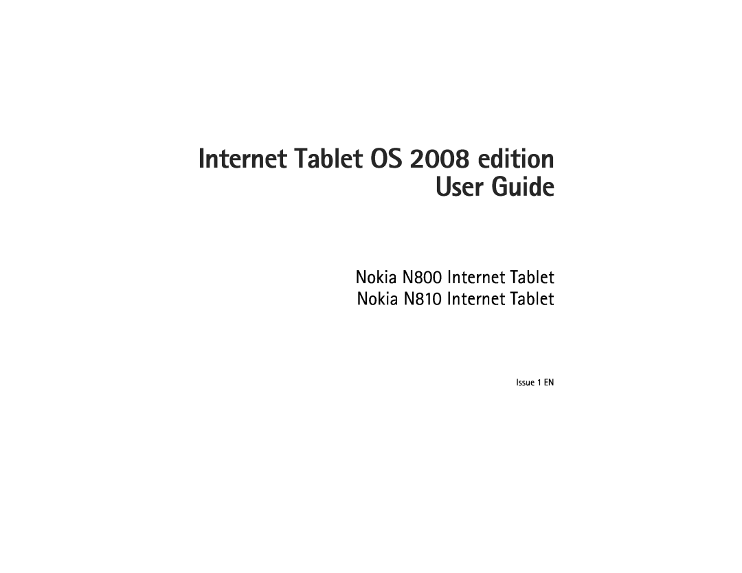 Nokia manual Internet Tablet OS 2008 edition User Guide, Nokia N800 Internet Tablet Nokia N810 Internet Tablet 