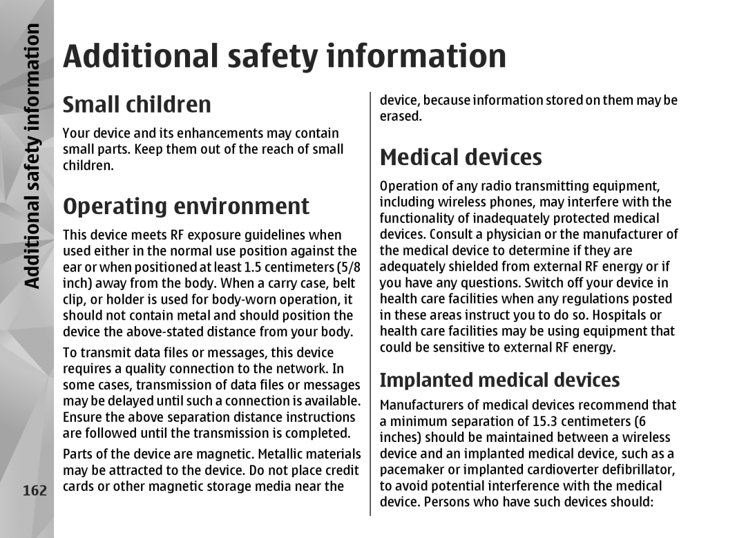 Nokia N82 Additional safety information, Small children, Operating environment, Medical devices, Implanted medical devices 