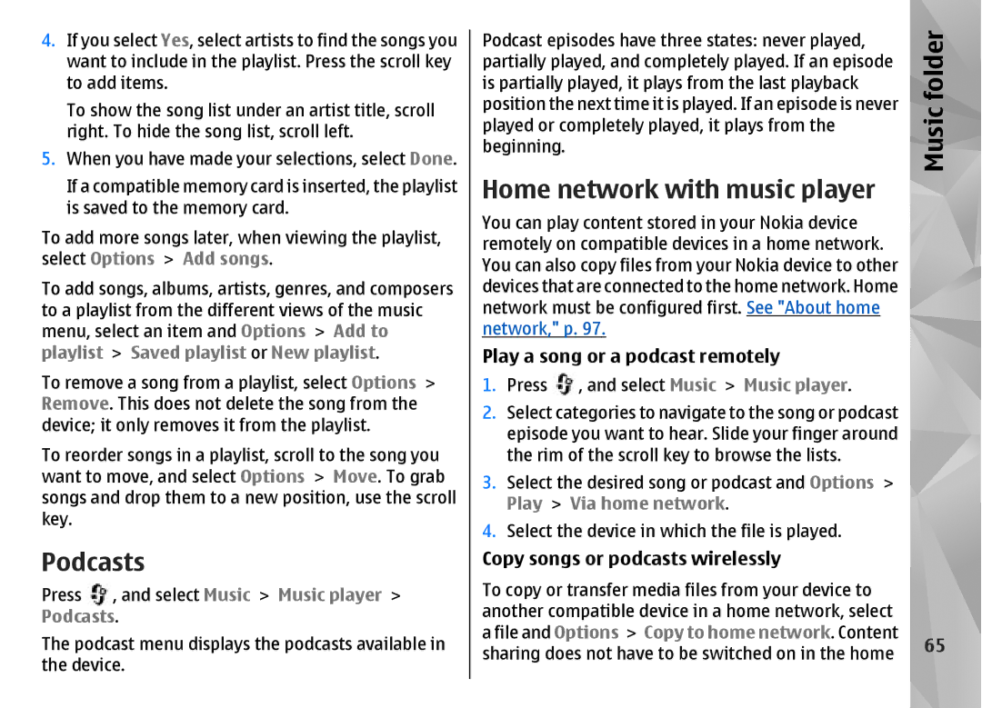 Nokia N85 Podcasts, Home network with music player, Play a song or a podcast remotely, Copy songs or podcasts wirelessly 