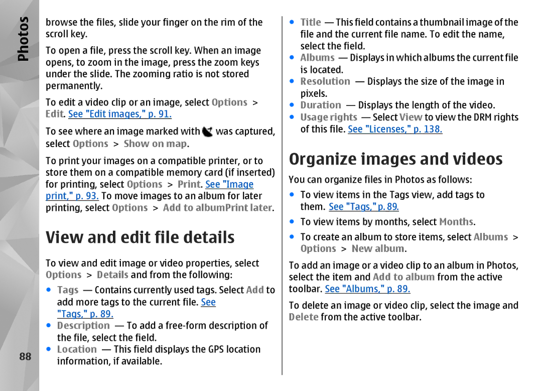 Nokia N85 manual View and edit file details, Organize images and videos, Select Options Show on map, Options New album 