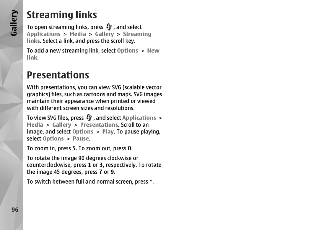 Nokia N85 manual Streaming links, Applications Media Gallery Streaming, Media Gallery Presentations. Scroll to an 