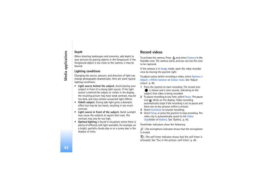 Nokia N91 manual Record videos, Depth, Lighting conditions 
