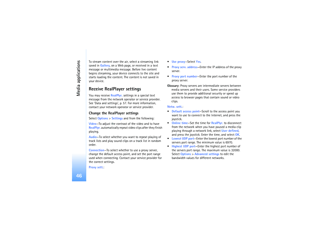 Nokia N91 manual Receive RealPlayer settings, Change the RealPlayer settings, Proxy sett Use proxy-SelectYes, Netw. sett 