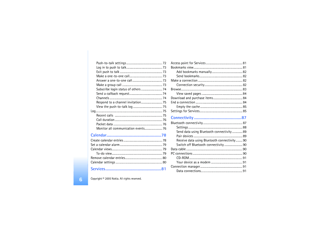 Nokia N91 manual Respond to a channel invitation, Monitor all communication events, Send data using Bluetooth connectivity 