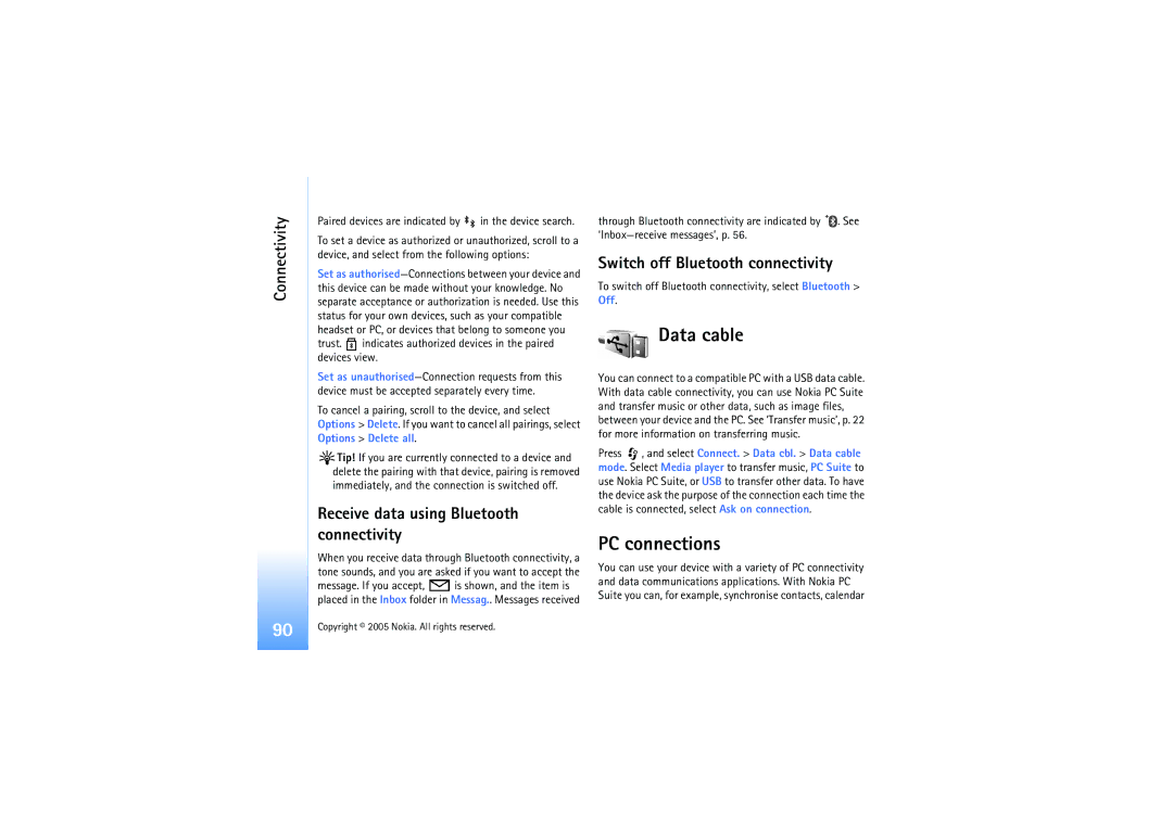 Nokia N91 manual Data cable, PC connections, Receive data using Bluetooth connectivity, Switch off Bluetooth connectivity 
