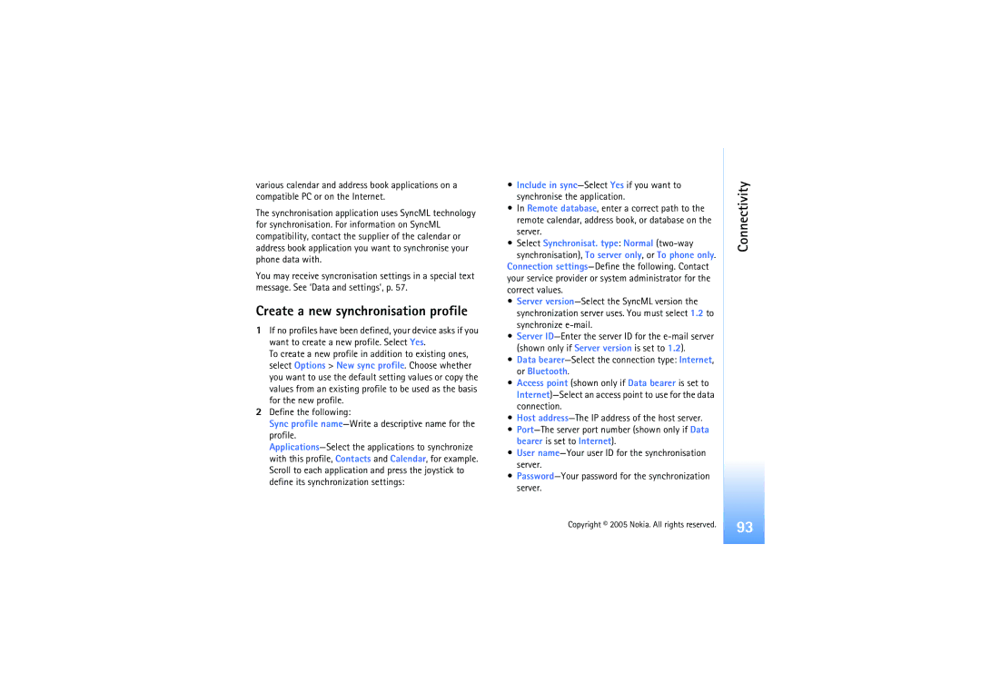 Nokia N91 manual Create a new synchronisation profile, Select Synchronisat. type Normal two-way 