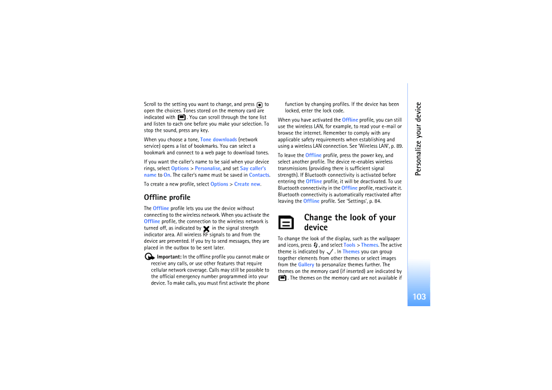 Nokia N92 manual Change the look of your device, 103, Offline profile, To create a new profile, select Options Create new 