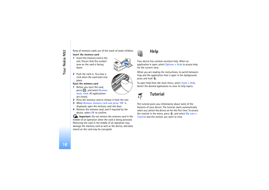 Nokia N92 manual Help, Tutorial, Insert the memory card, Place, Eject the memory card 