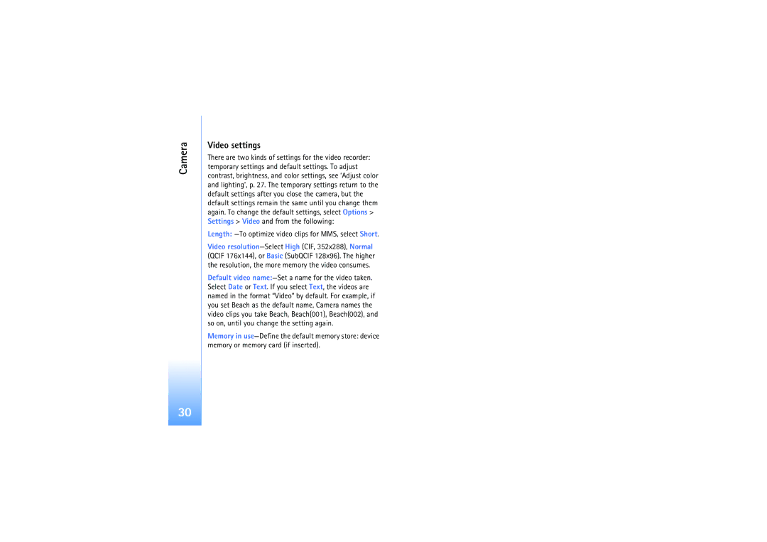 Nokia N92 manual Video settings, Length -To optimize video clips for MMS, select Short 