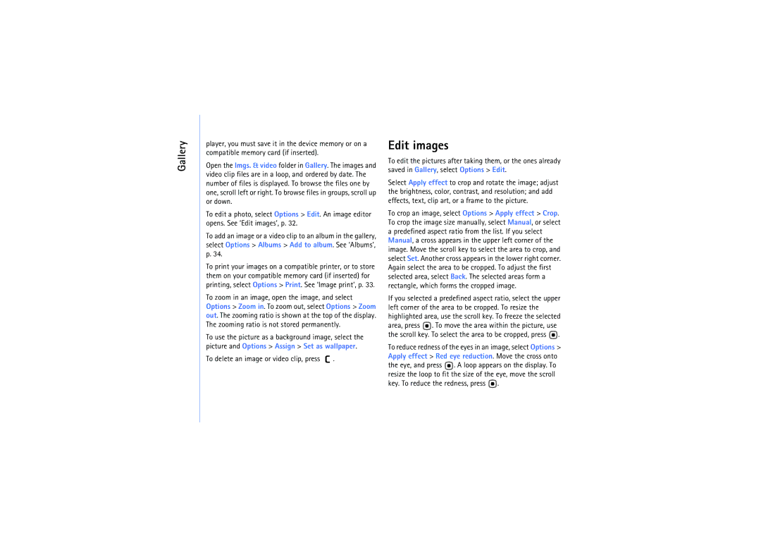 Nokia N92 manual Edit images, To delete an image or video clip, press, Key. To reduce the redness, press 