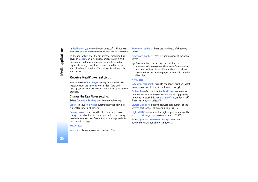 Nokia N92 manual Receive RealPlayer settings, Change the RealPlayer settings, Proxy sett, Netw. sett 