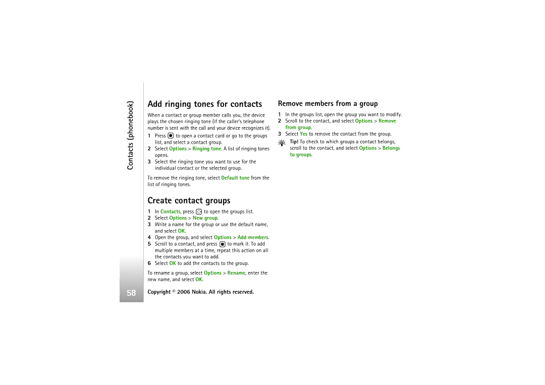 Nokia N93i manual Create contact groups, Remove members from a group, Contacts, press to open the groups list 