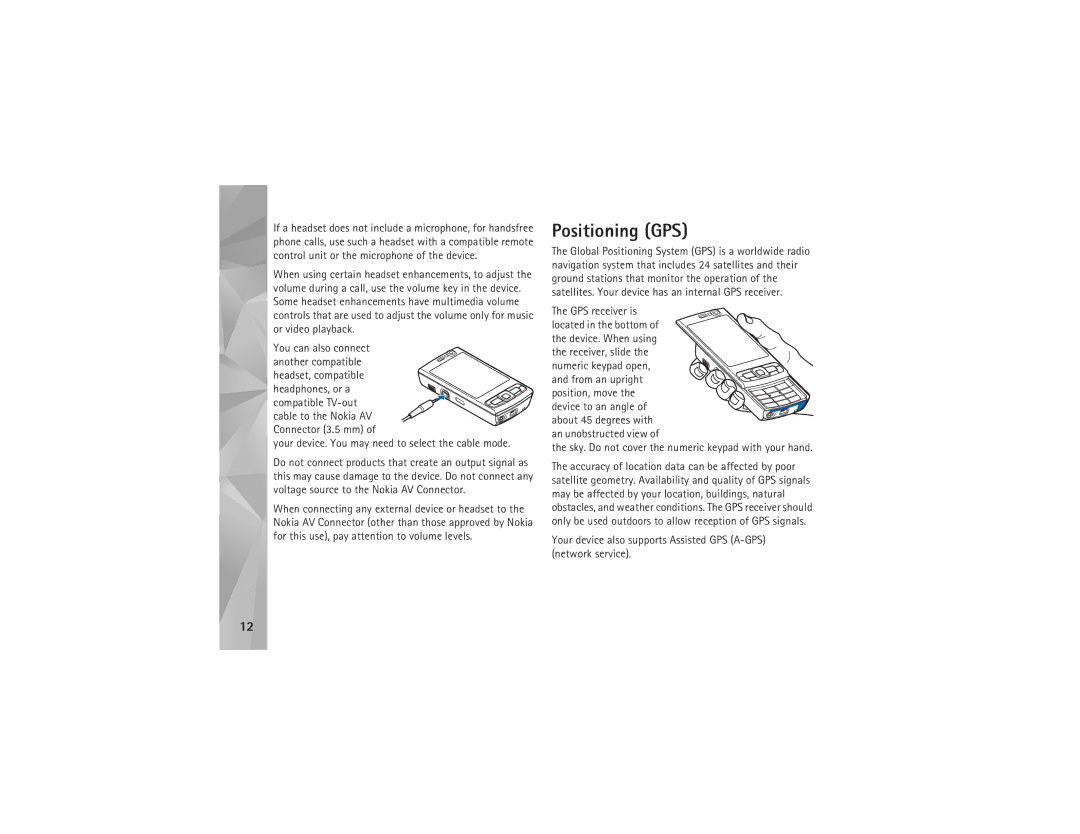 Nokia N95-4 manual Positioning GPS, Headphones, or a Compatible TV-out, Your device. You may need to select the cable mode 