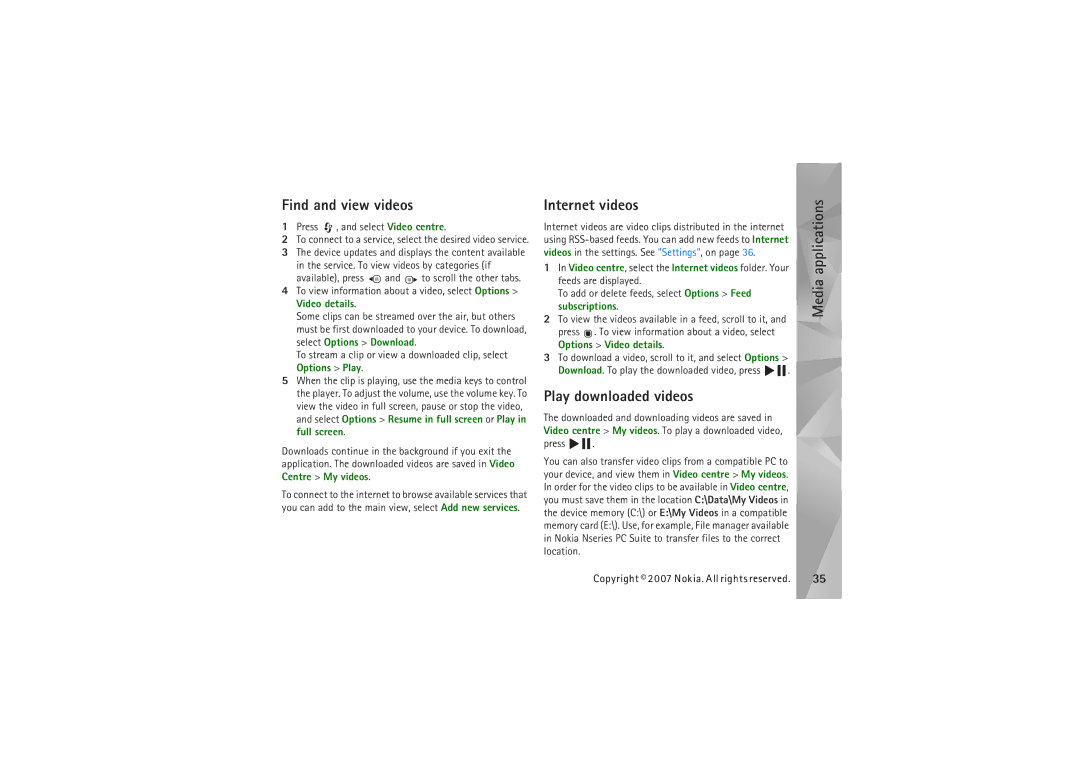 Nokia N95 manual Find and view videos, Internet videos, Play downloaded videos, Press , and select Video centre 