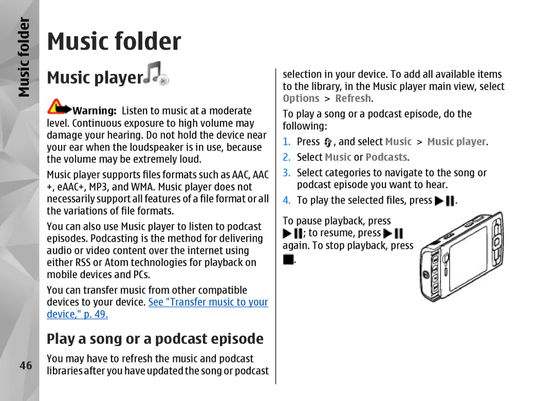 Nokia N95 manual Music player, Folder, Play a song or a podcast episode, Select Music or Podcasts 