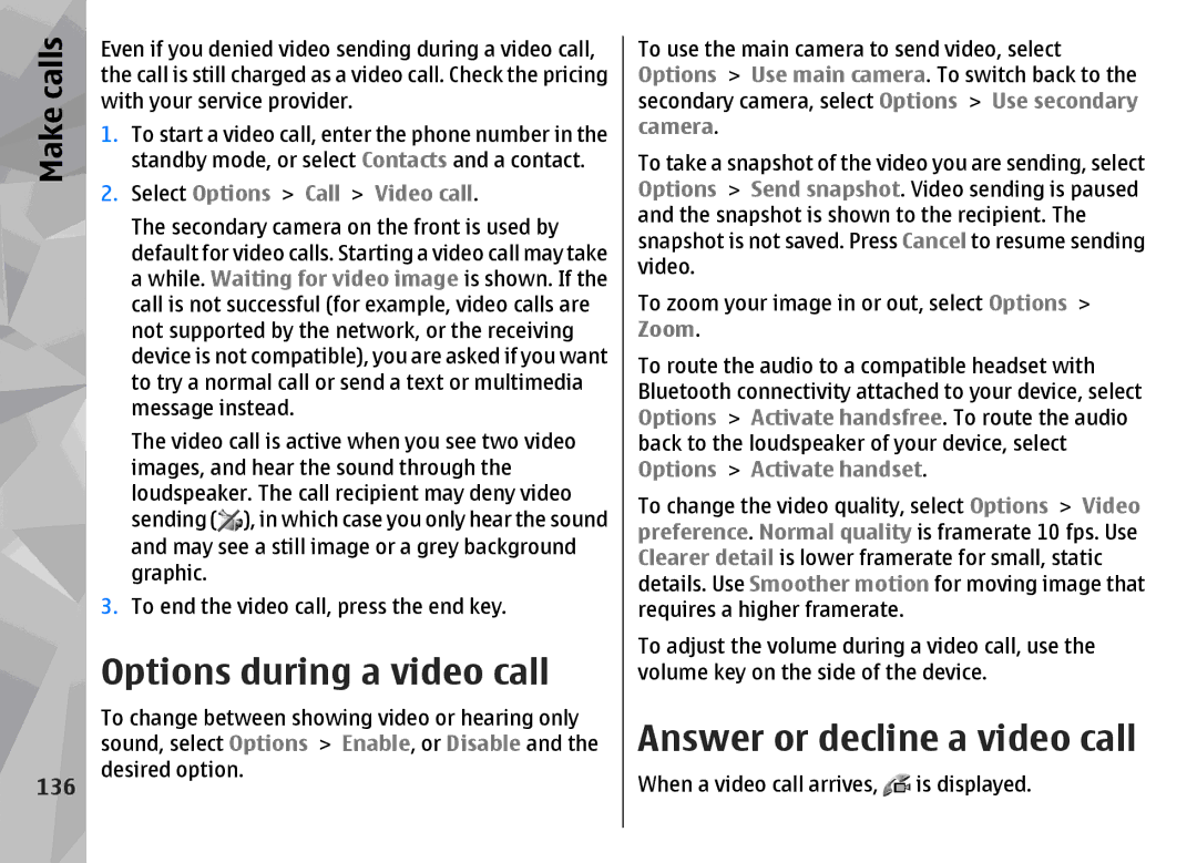 Nokia N96 manual Options during a video call, Answer or decline a video call, 136, Select Options Call Video call 