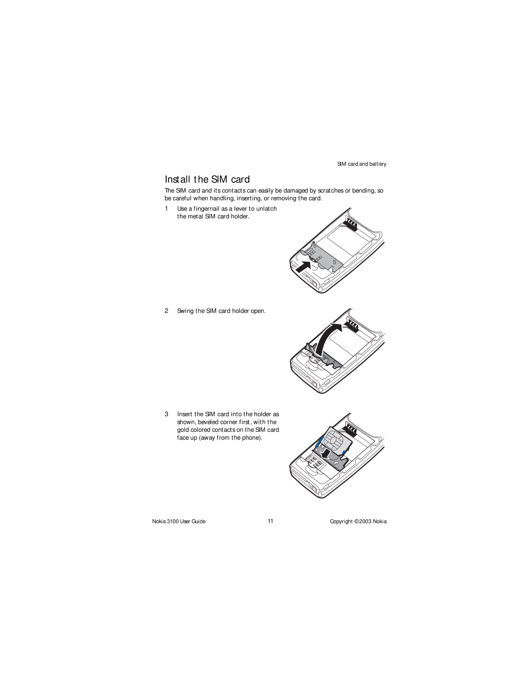 Nokia NOKIA 3100 manual Install the SIM card, Swing the SIM card holder open 