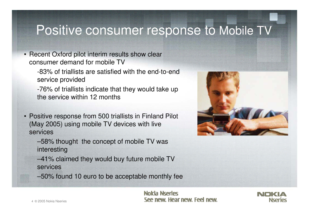 Nokia Nseries manual Positive consumer response to Mobile TV 