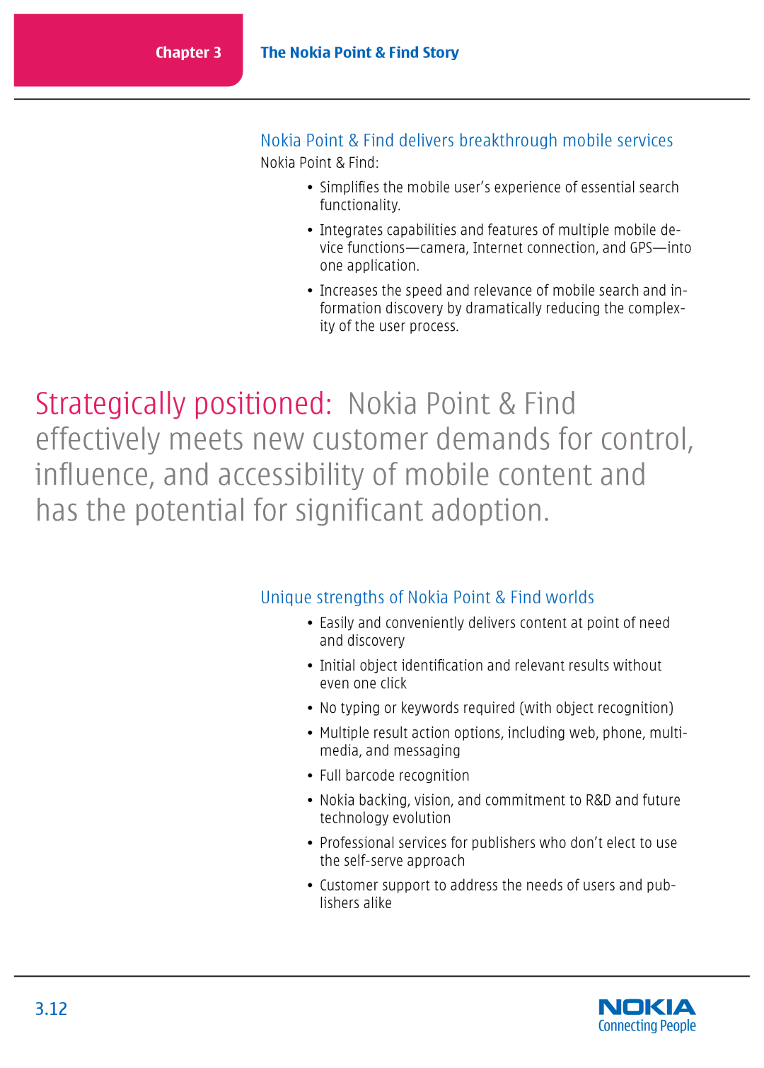 Nokia Nseries Nokia Point & Find delivers breakthrough mobile services, Unique strengths of Nokia Point & Find worlds 