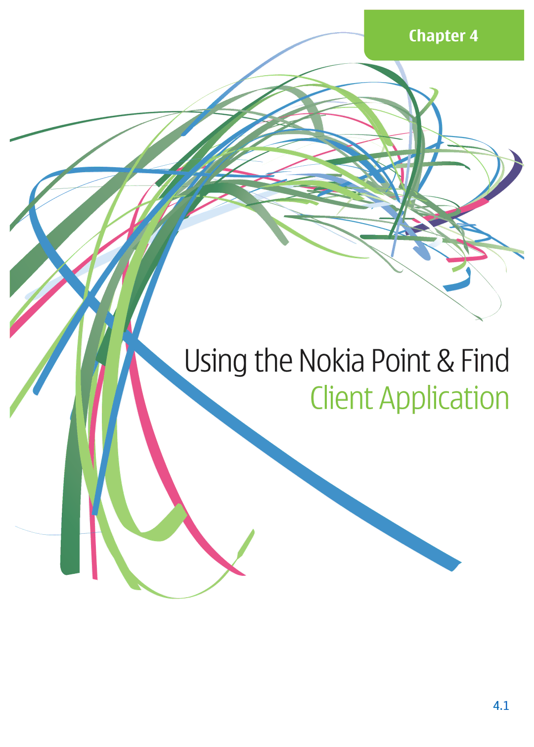 Nokia Nseries manual Client Application 