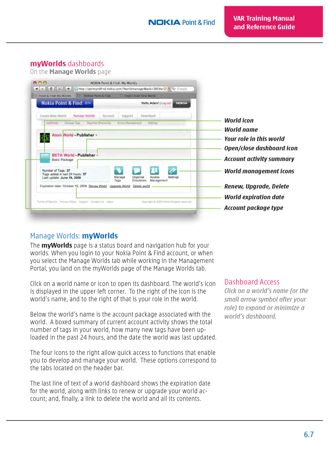 Nokia Nseries manual Manage Worlds myWorlds, Dashboard Access 