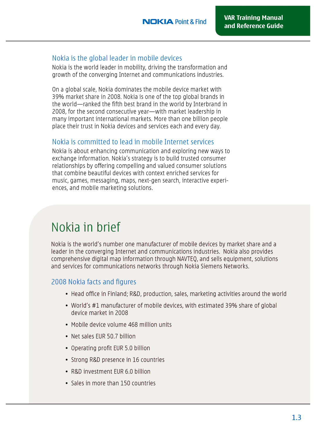 Nokia Nseries manual Nokia is the global leader in mobile devices, Nokia is committed to lead in mobile Internet services 