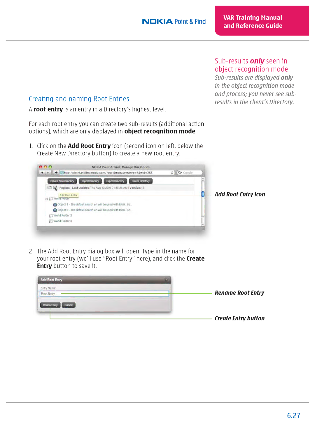 Nokia Nseries manual Creating and naming Root Entries, Root entry is an entry in a Directory’s highest level 