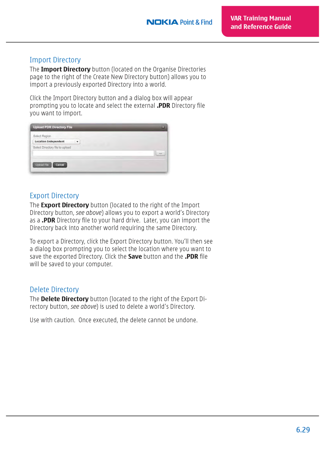 Nokia Nseries manual Import Directory, Export Directory, Delete Directory 