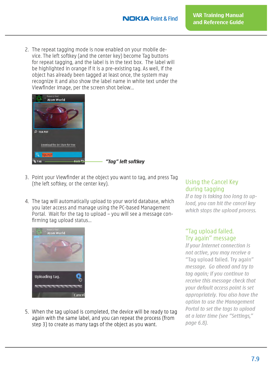 Nokia Nseries manual Using the Cancel Key during tagging 