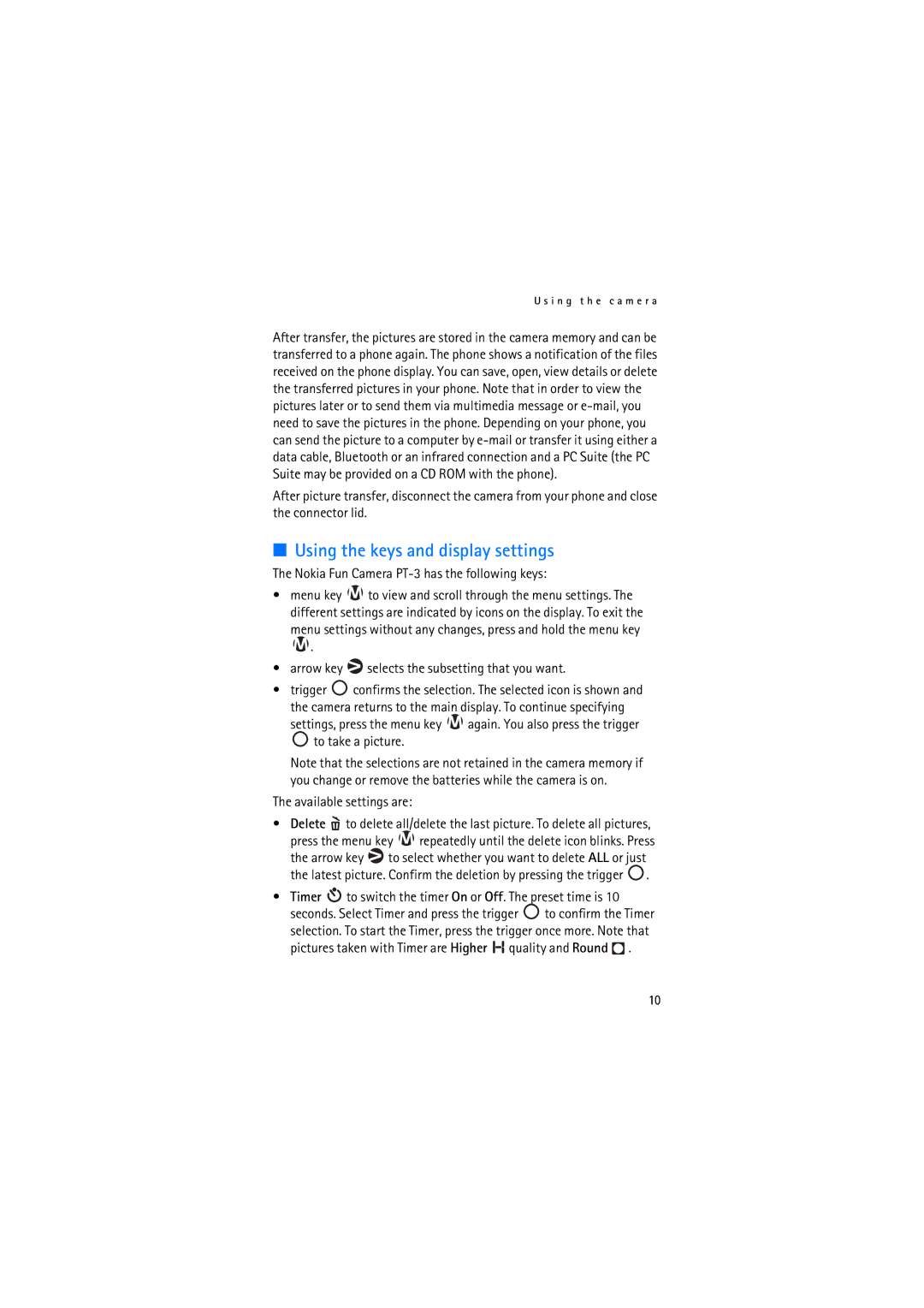 Nokia manual Using the keys and display settings, Nokia Fun Camera PT-3 has the following keys 