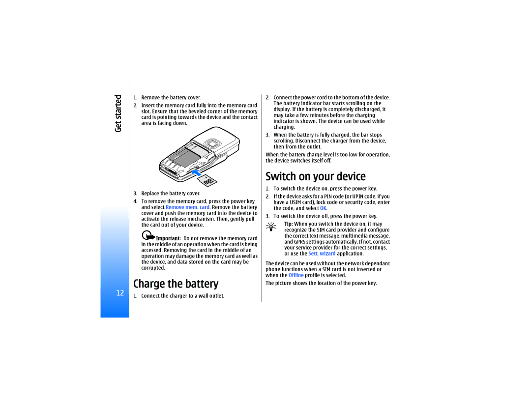 Nokia RM-10 manual Charge the battery, Switch on your device 