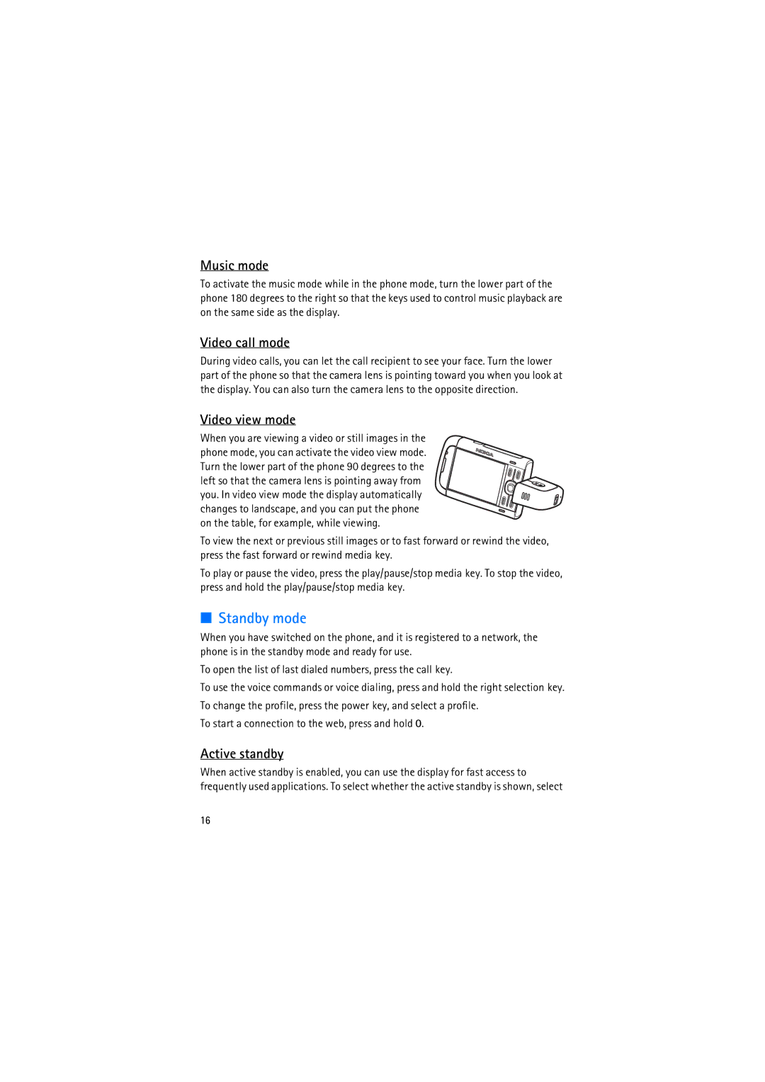 Nokia RM-230 manual Standby mode, Music mode, Video call mode, Video view mode, Active standby 