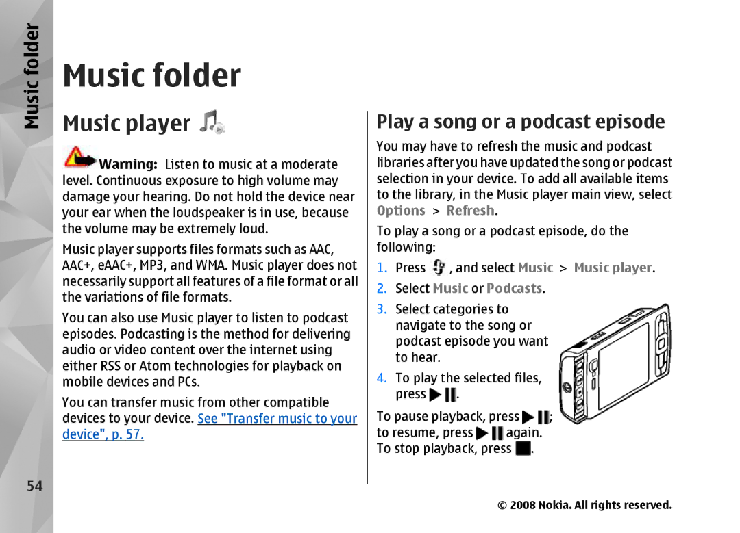 Nokia RM-320 manual Music folder, Music player, Play a song or a podcast episode, Select Music or Podcasts 